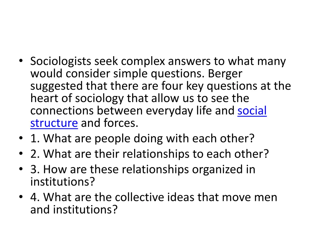 sociologists seek complex answers to what many