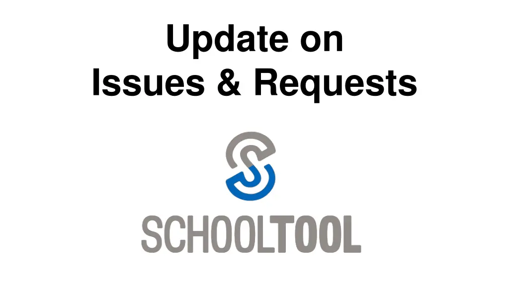 update on issues requests