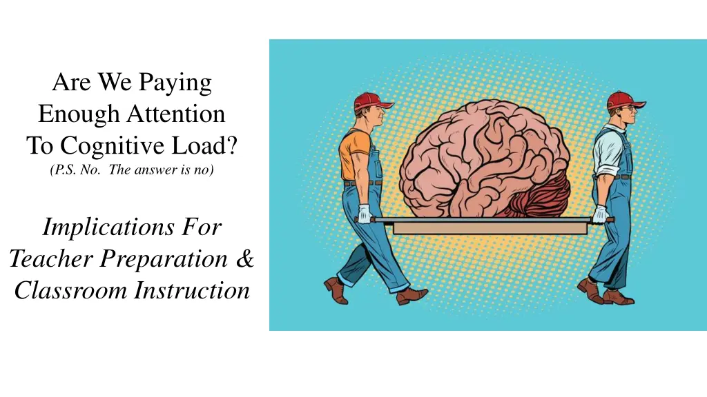 are we paying enough attention to cognitive load 2