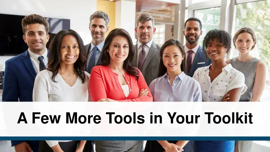 a few more tools in your toolkit