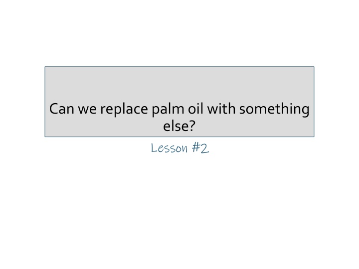 can we replace palm oil with something else