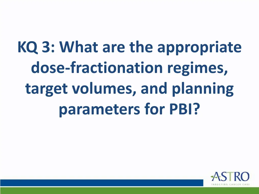 kq 3 what are the appropriate dose fractionation