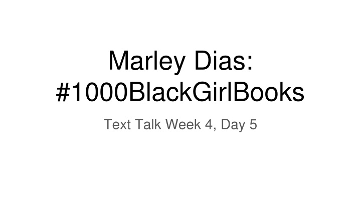 marley dias 1000blackgirlbooks