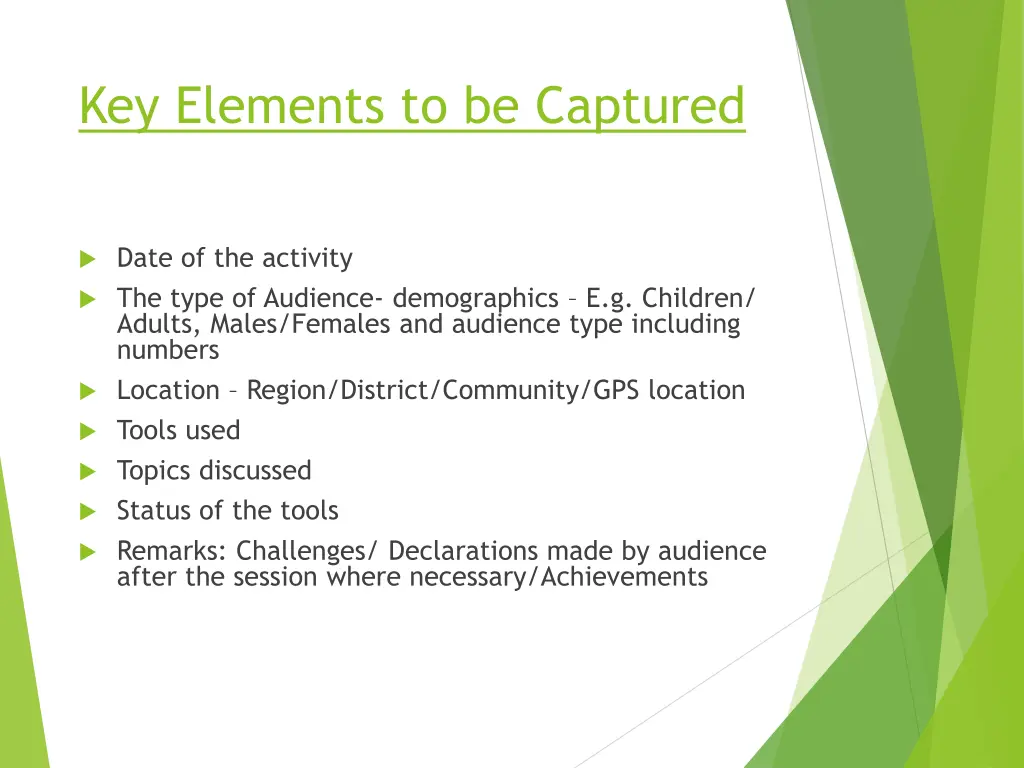 key elements to be captured