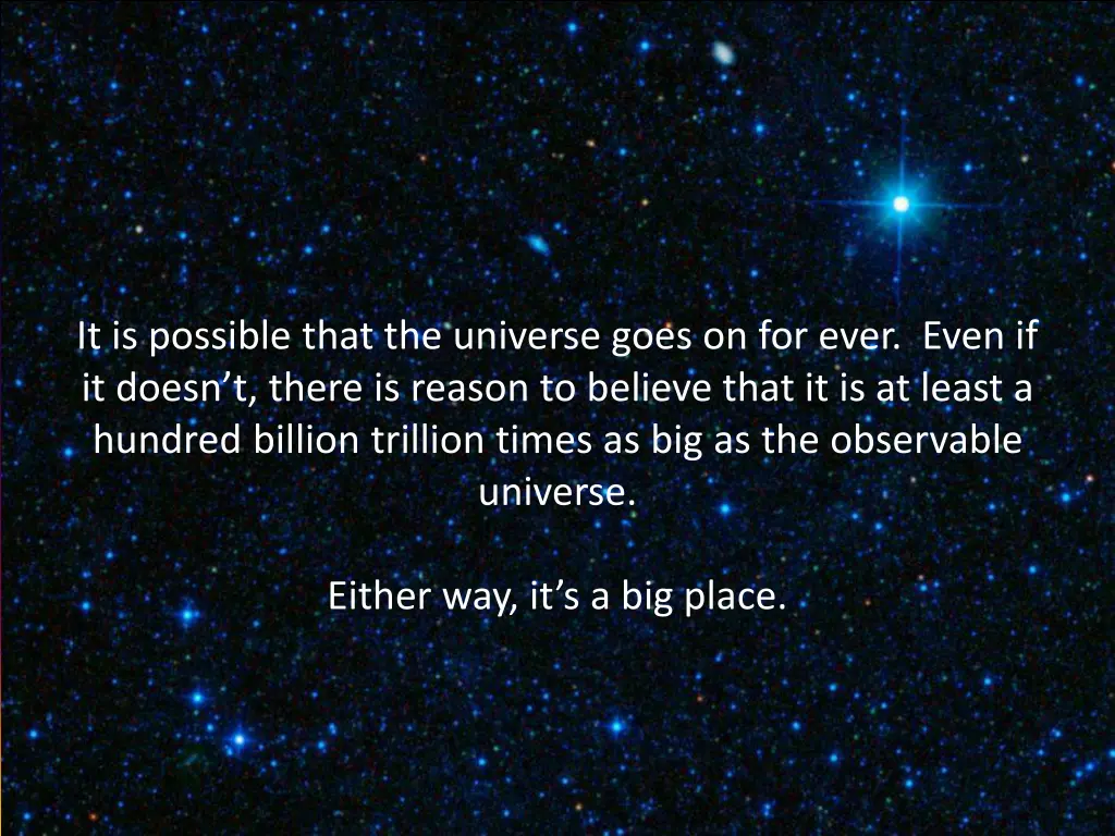 it is possible that the universe goes on for ever