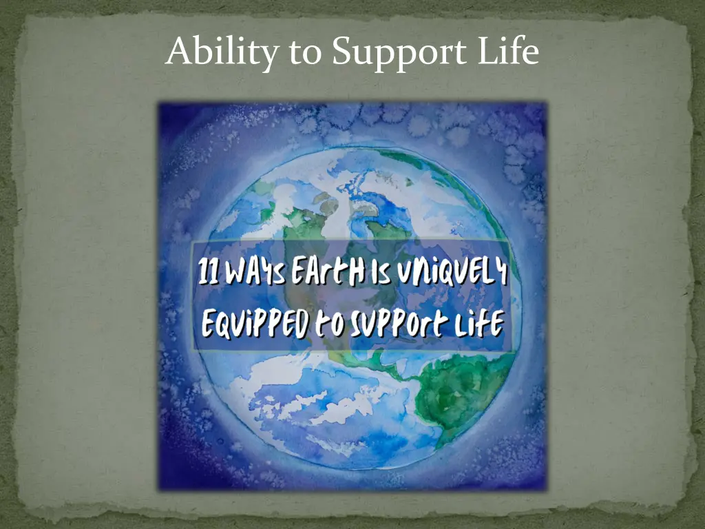 ability to support life