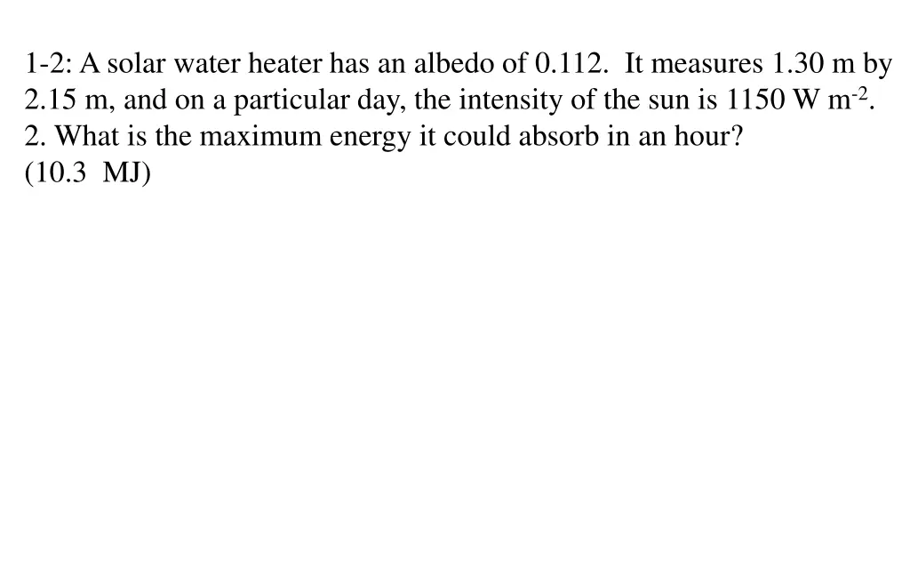 1 2 a solar water heater has an albedo 1