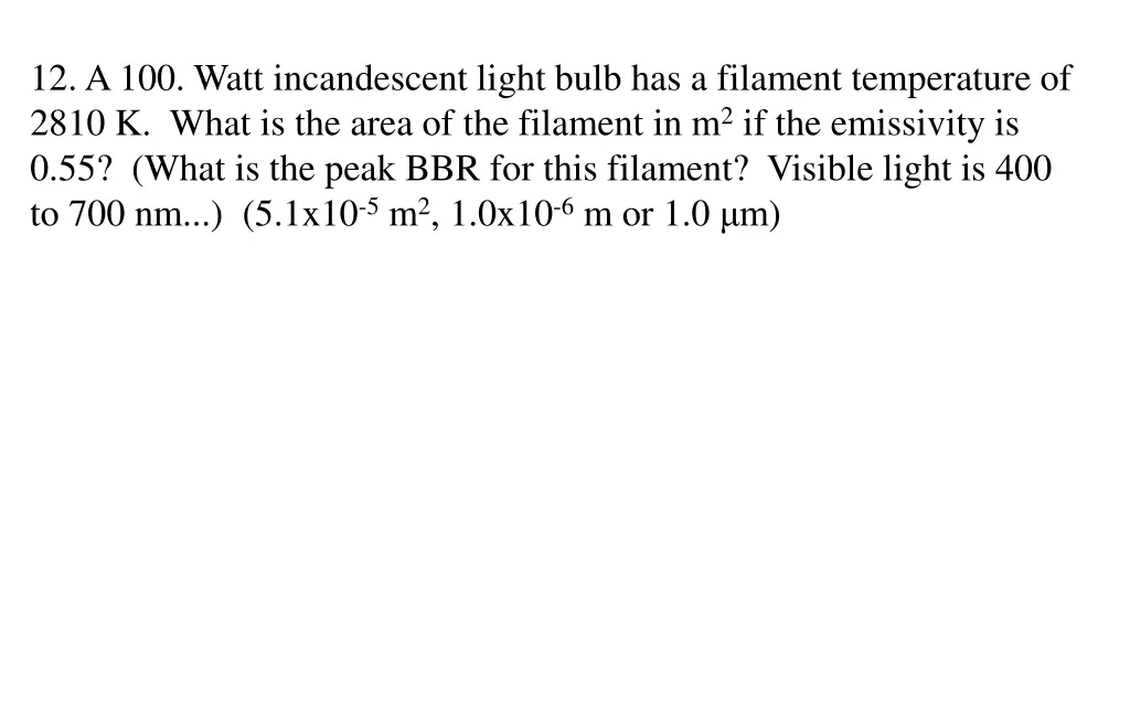 12 a 100 watt incandescent light bulb