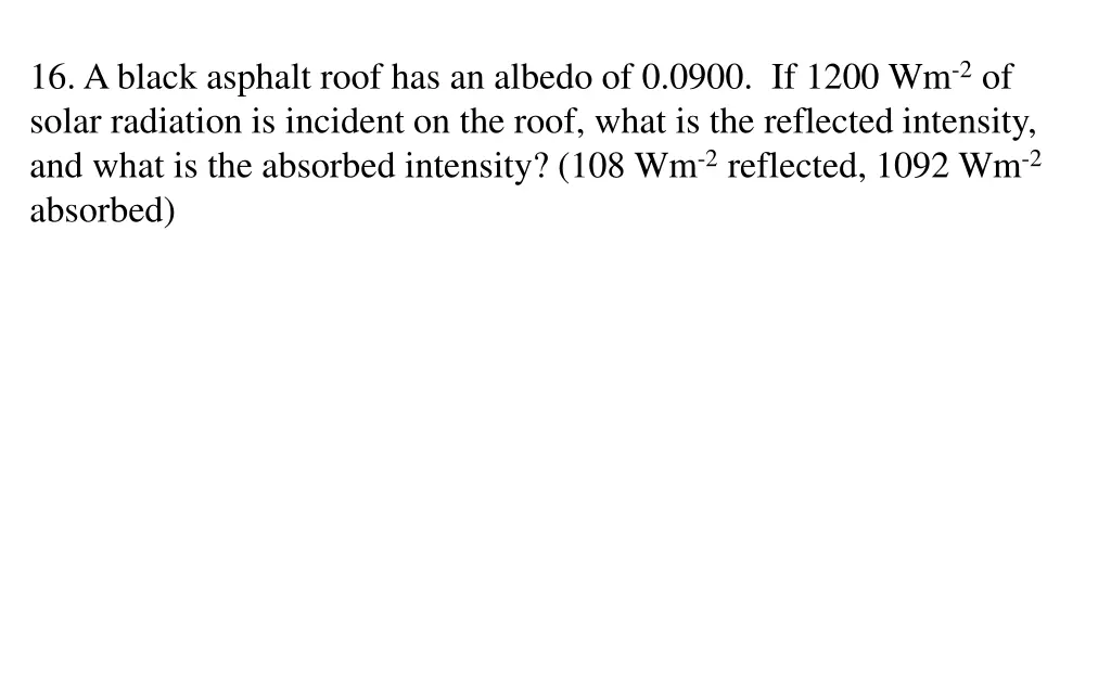 16 a black asphalt roof has an albedo of 0 0900
