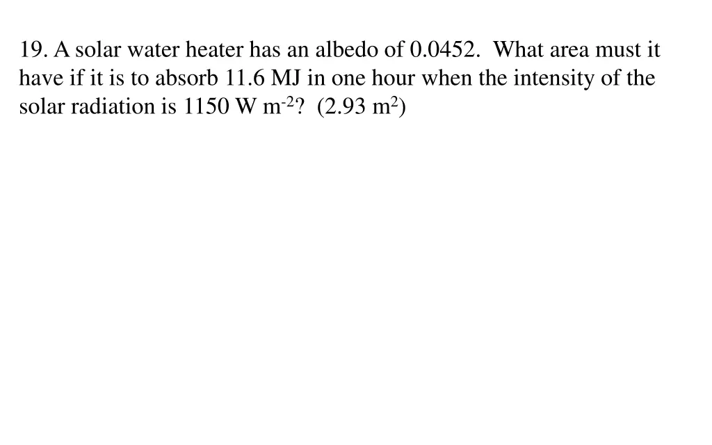 19 a solar water heater has an albedo of 0 0452