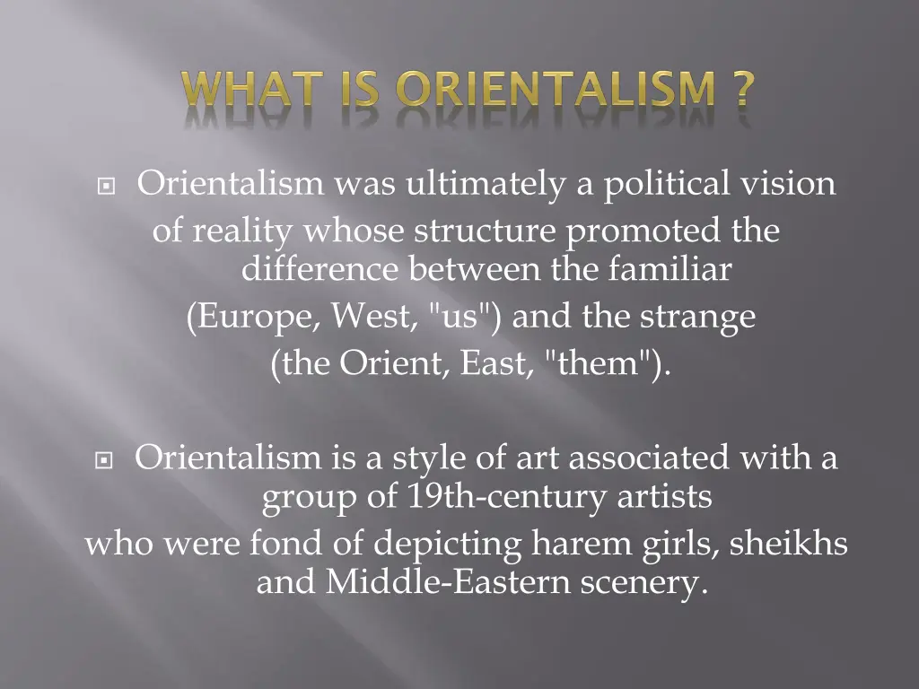 orientalism was ultimately a political vision