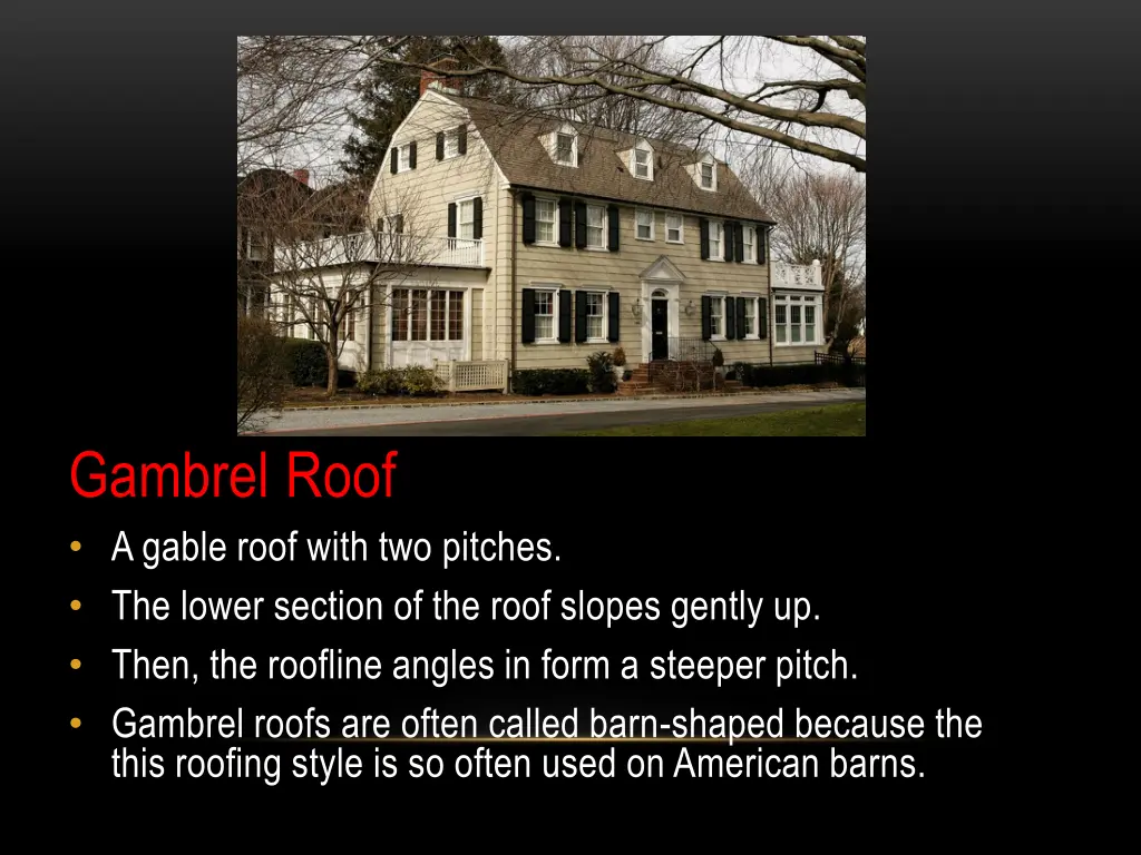 gambrel roof a gable roof with two pitches