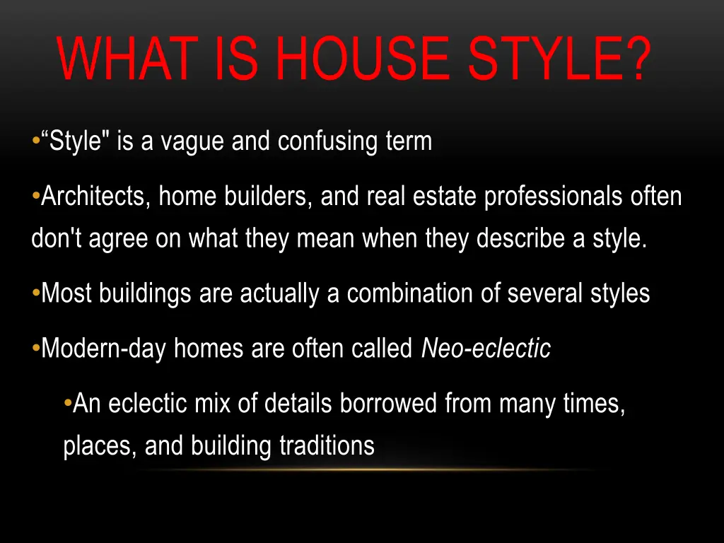 what is house style