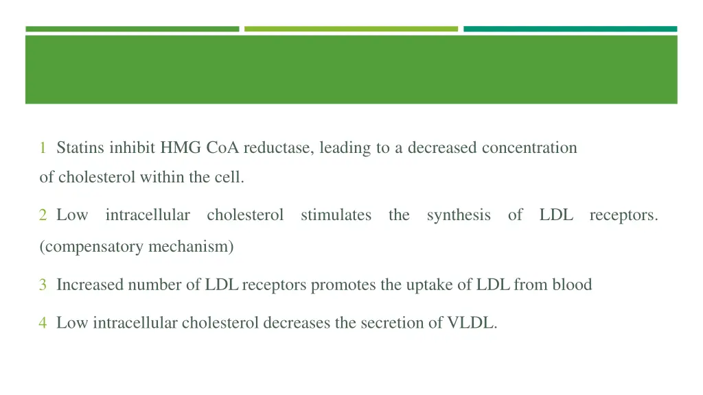 1 statins inhibit hmg coa reductase leading