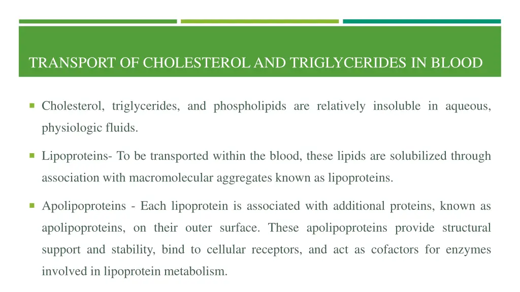 transport of cholesterol and triglycerides