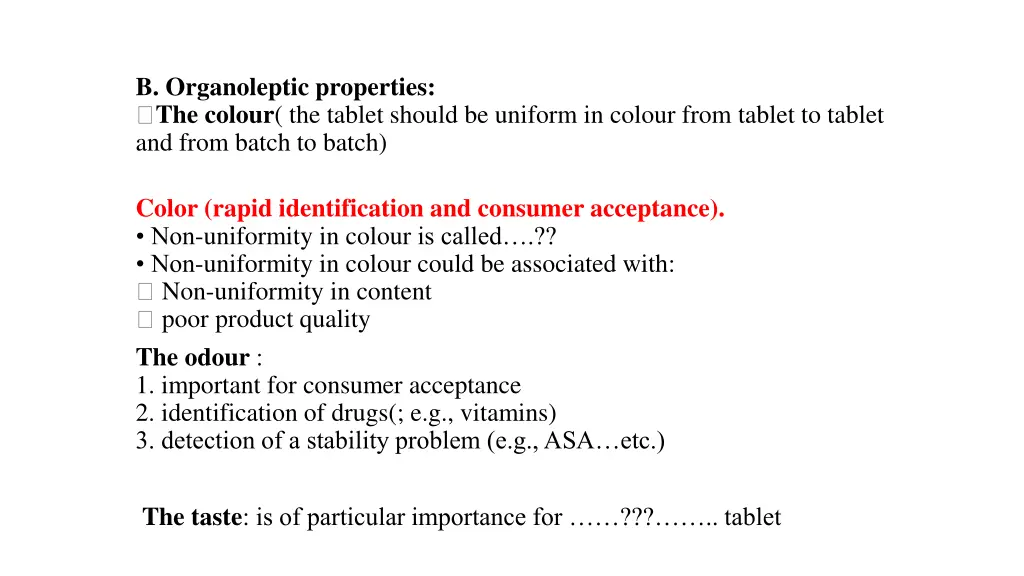 b organoleptic properties the colour the tablet