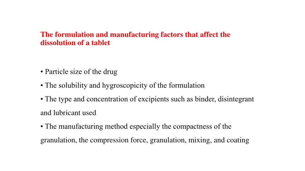 the formulation and manufacturing factors that