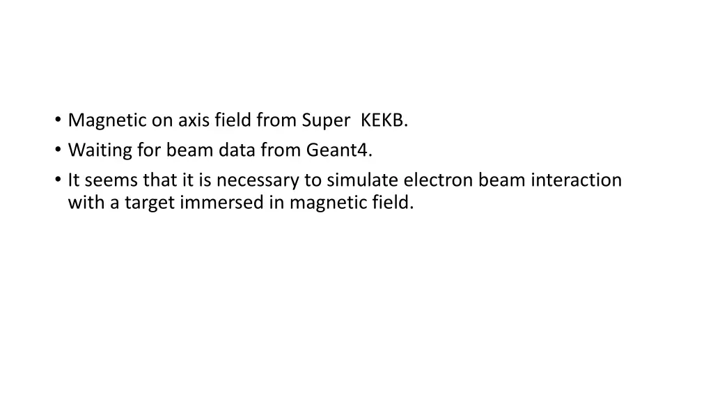 magnetic on axis field from super kekb waiting