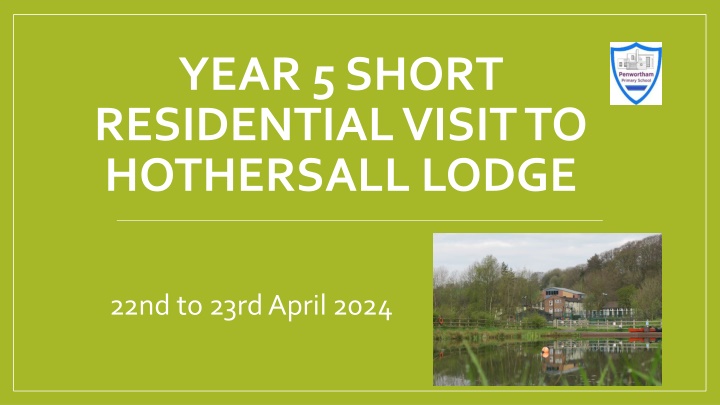 year 5 short residential visit to hothersall lodge