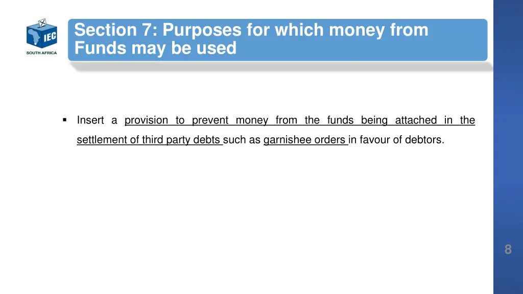 section 7 purposes for which money from funds