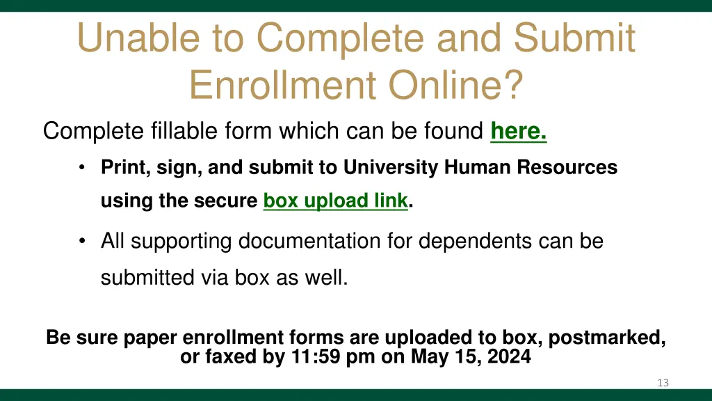 unable to complete and submit enrollment online