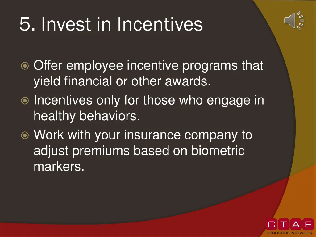 5 invest in incentives