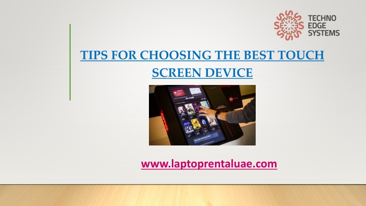 tips for choosing the best touch screen device