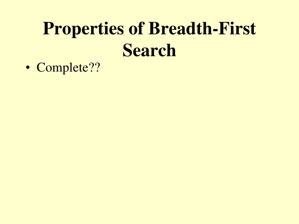 properties of breadth first search complete