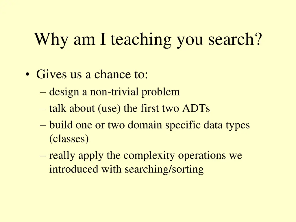 why am i teaching you search