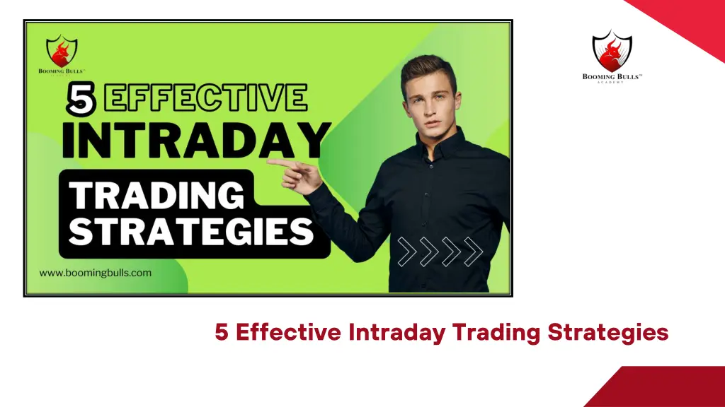 5 effective intraday trading strategies