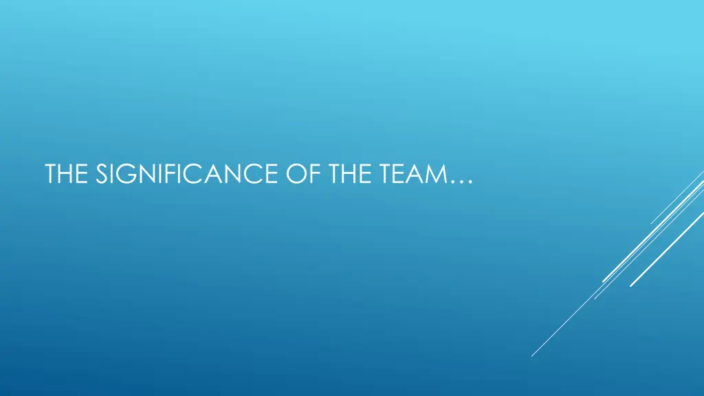 the significance of the team