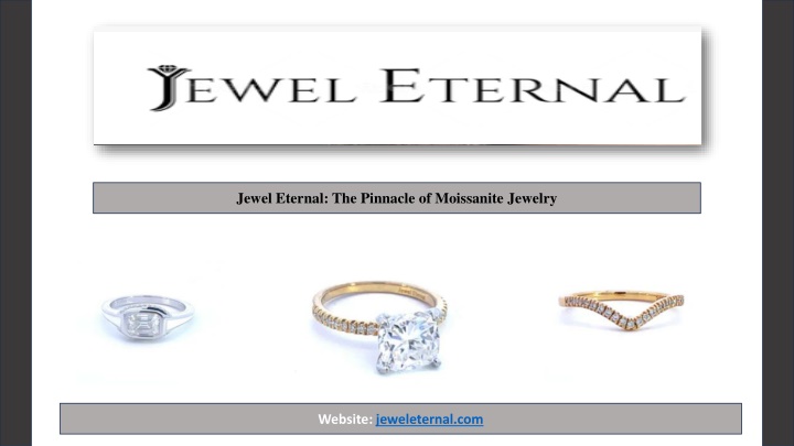 jewel eternal the pinnacle of moissanite jewelry