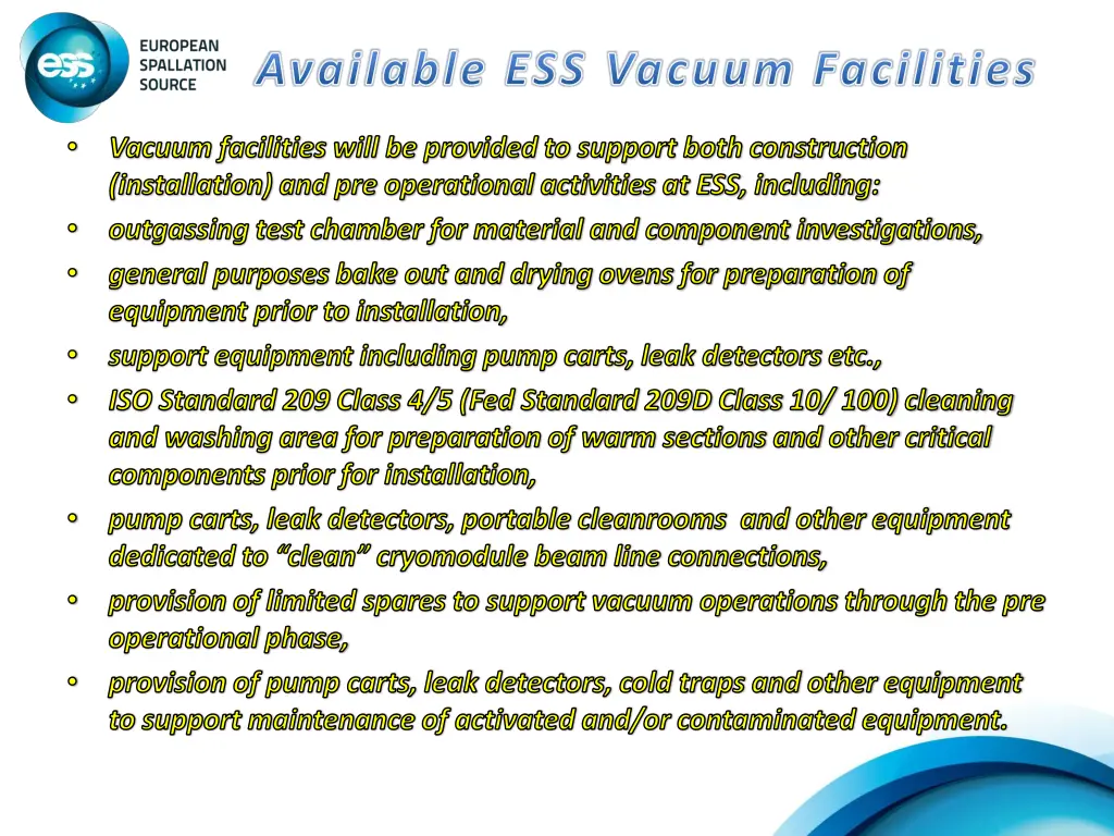 available ess vacuum facilities