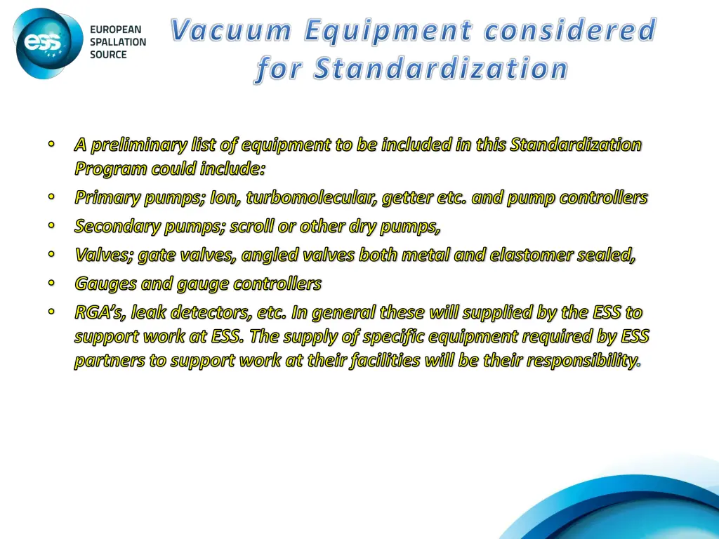 vacuum equipment considered for standardization