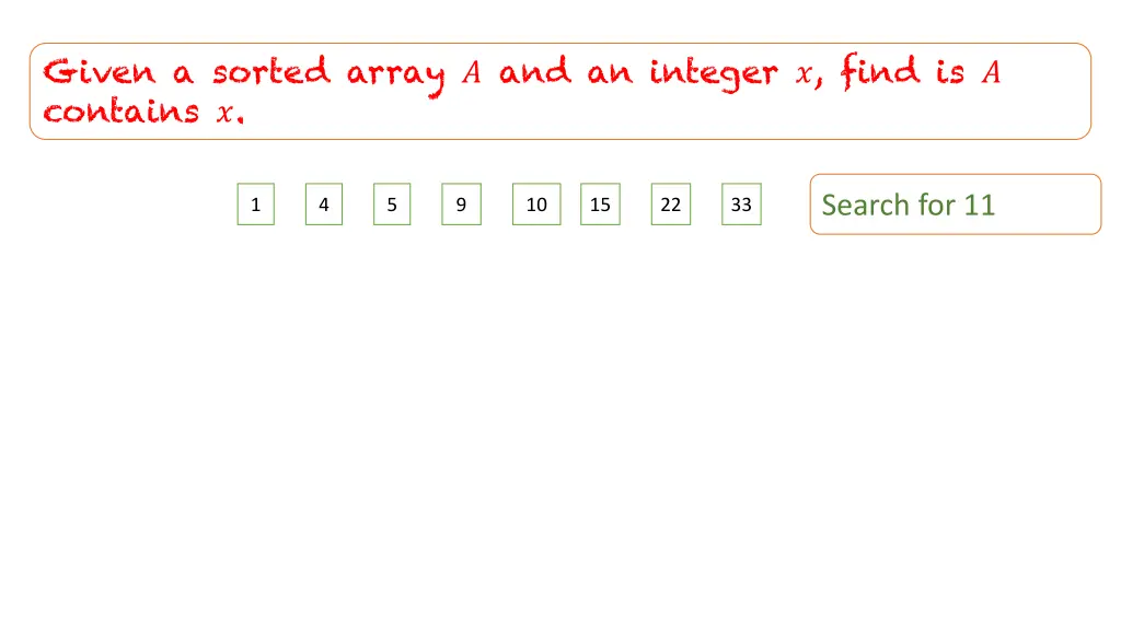 given a sorted array and an integer find