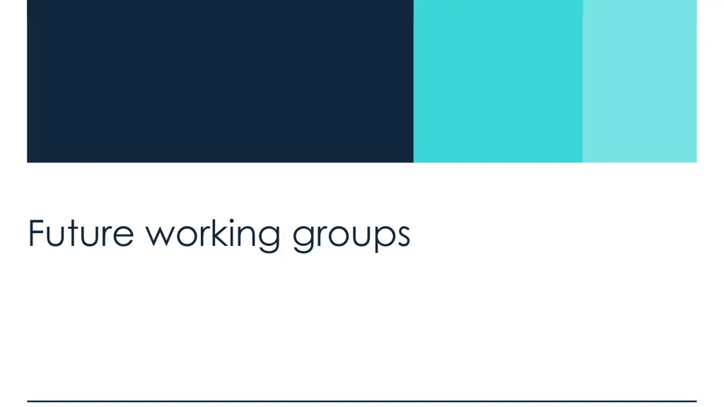 future working groups