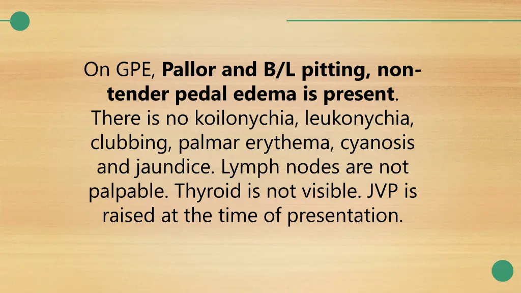 on gpe pallor and b l pitting non tender pedal