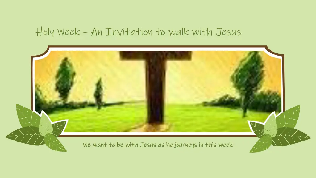 holy week an invitation to walk with jesus