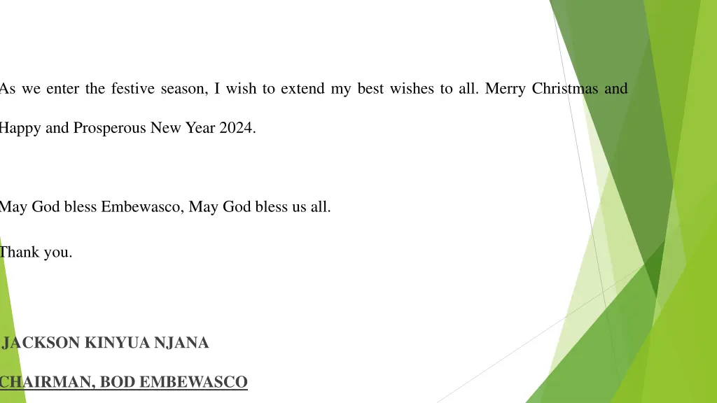 as we enter the festive season i wish to extend