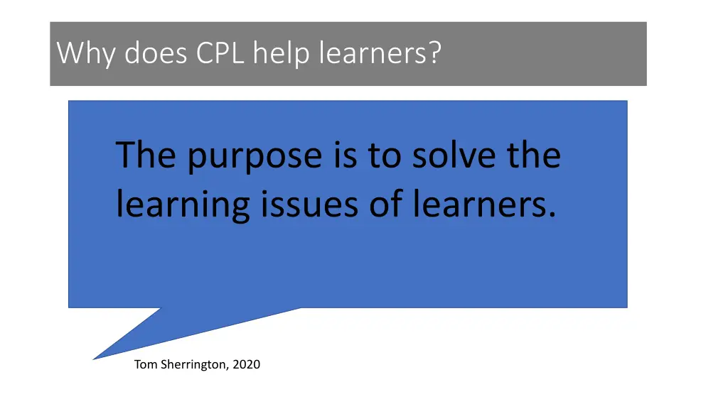 why does cpl help learners