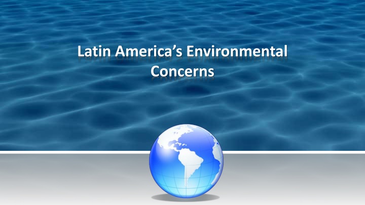 latin america s environmental concerns