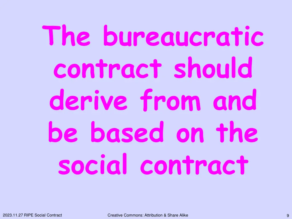 the bureaucratic contract should derive from