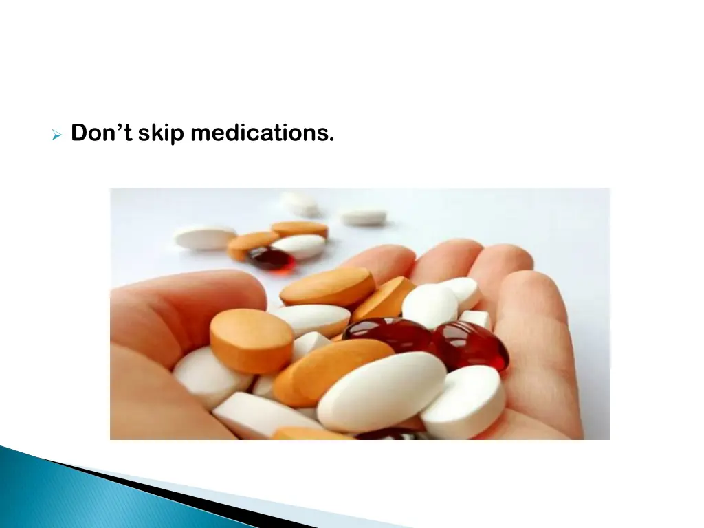 don t skip medications