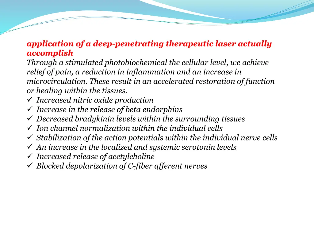 application of a deep penetrating therapeutic