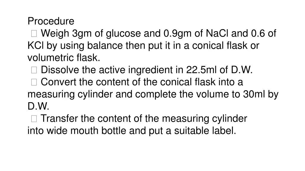 procedure weigh 3gm of glucose and 0 9gm of nacl