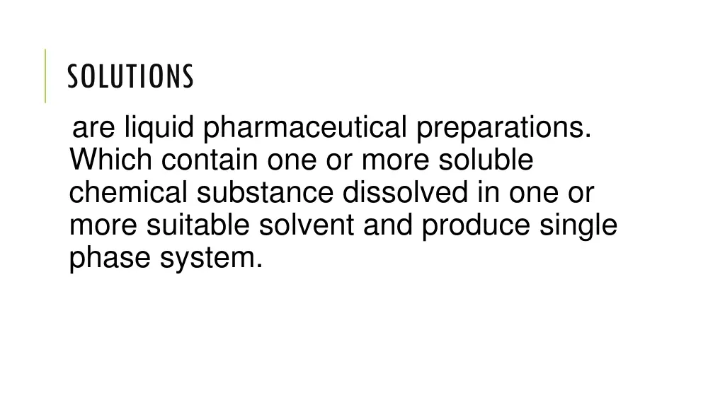 solutions are liquid pharmaceutical preparations