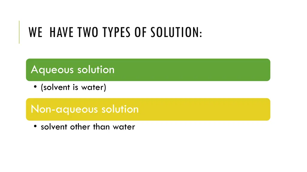 we have two types of solution