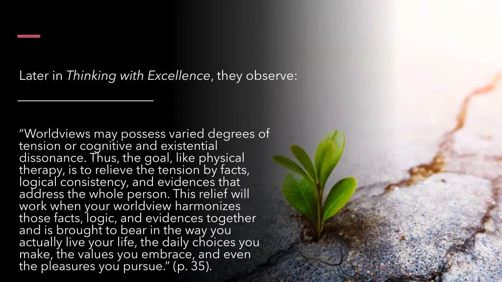 later in thinking with excellence they observe