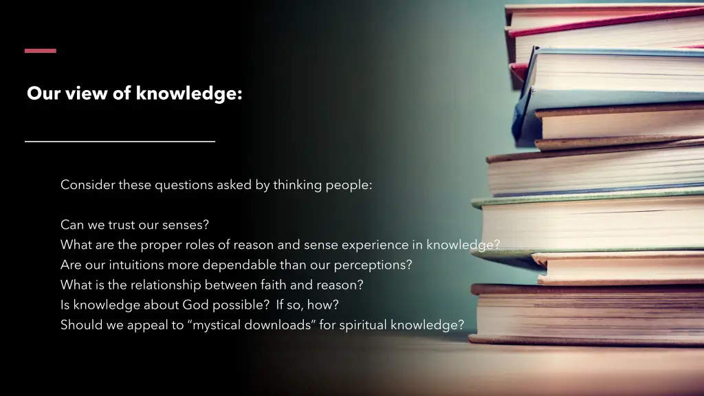 our view of knowledge 1