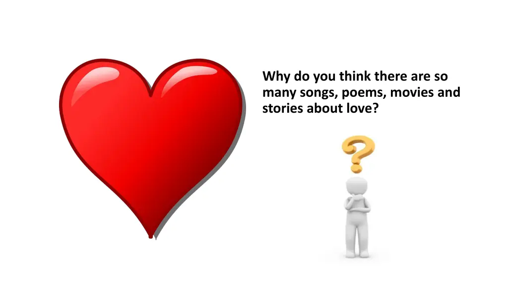 why do you think there are so many songs poems